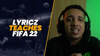 Thumbnail for Lyricz Teaches FIFA 22
